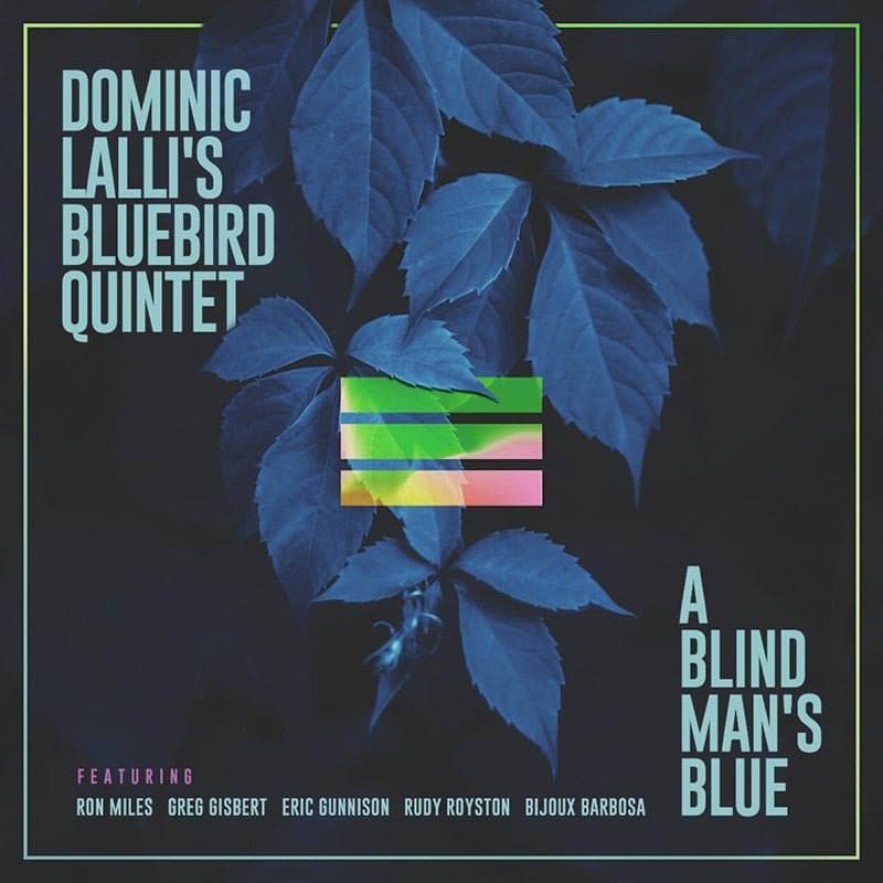 Dominic Lalli A Blind Mans Blue