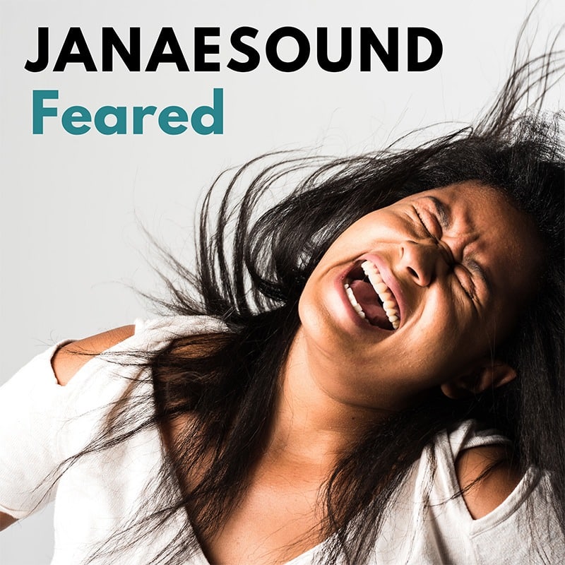 JanaeSound Feared