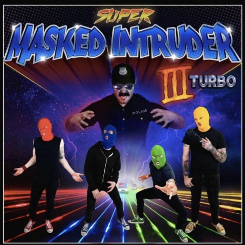 Masked Intruder III Turbo