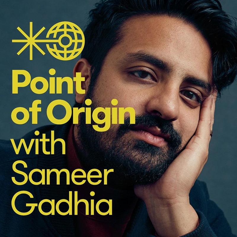 Sameer Gadhia Point of Origin