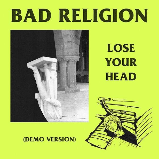 Bad Religion Lose Your Head Demo Version