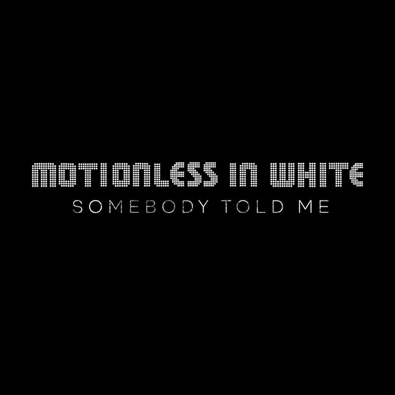 Motionless In White Somebody Told Me Cover