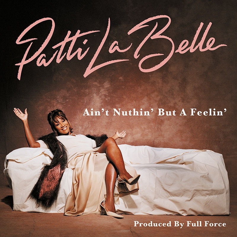 Patti LaBelle Aint Nuthin But A Feelin