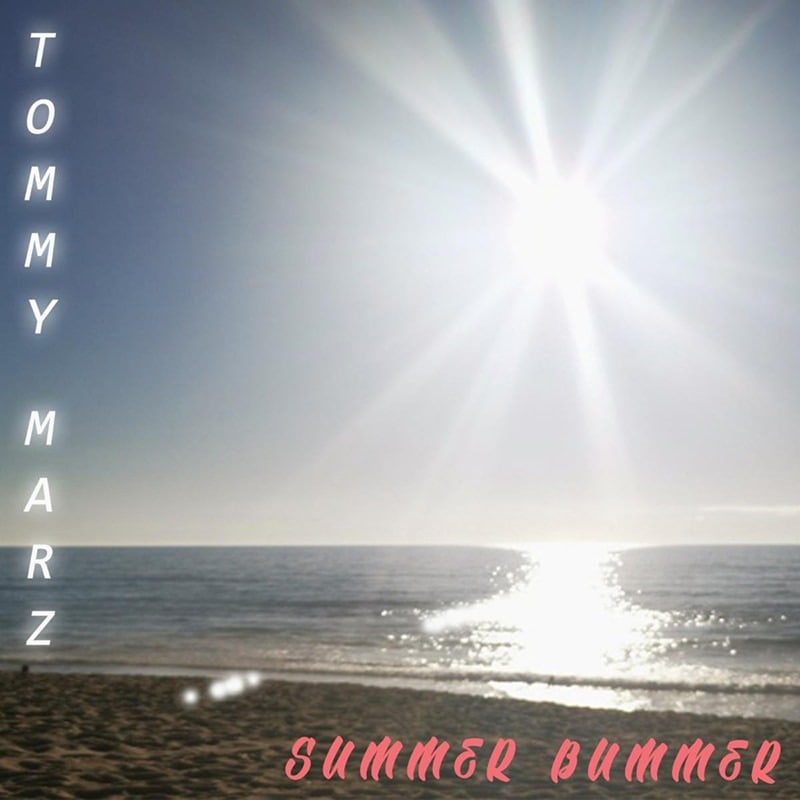 Tommy Marz Summer Bummer