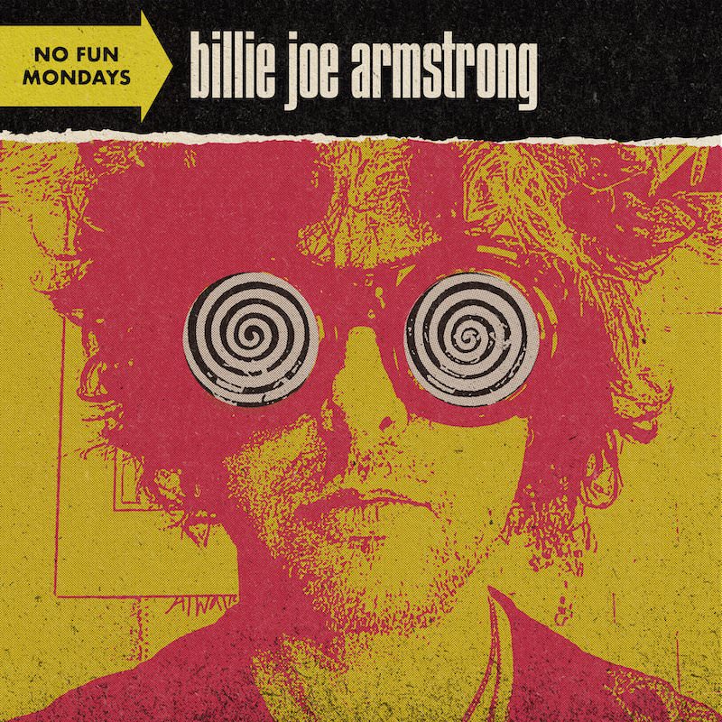 Billie Joe Armstrong No Fun Mondays
