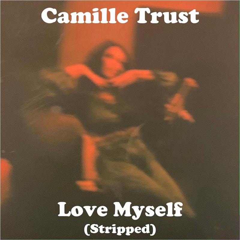 Camille Trust Love Myself Stripped Video