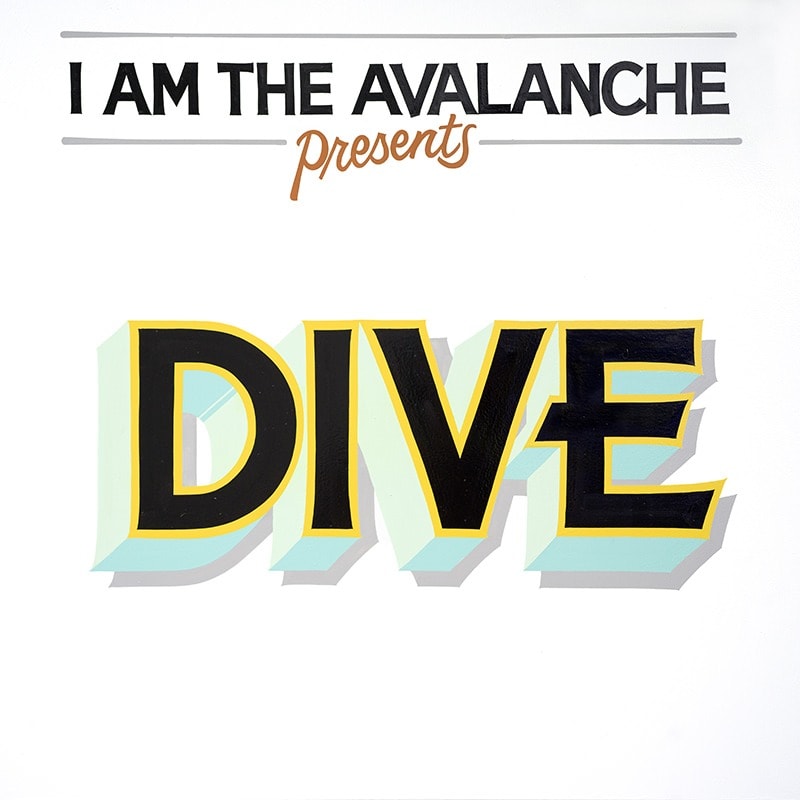 I Am The Avalanche DIVE