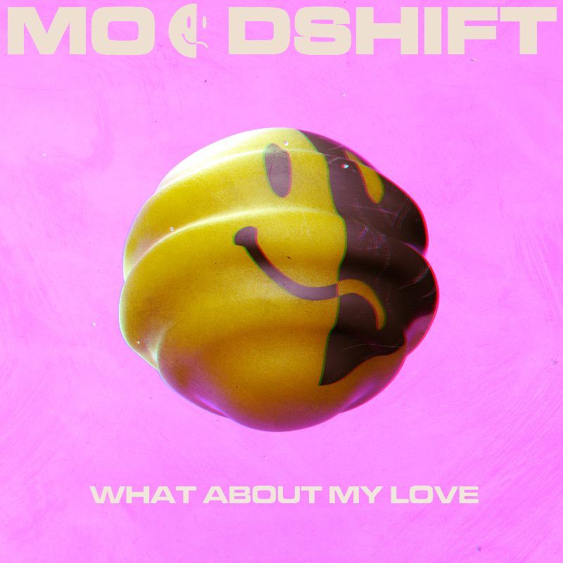 Moodshift What About My Love