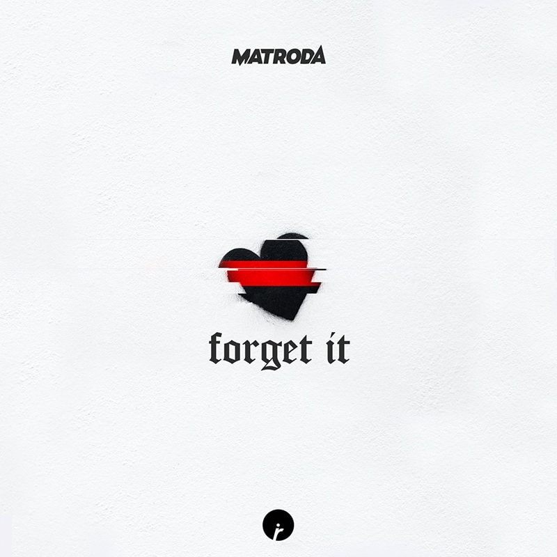 Matroda Forget It