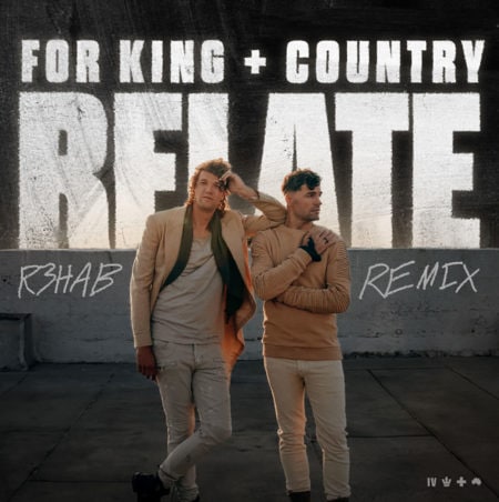 For King and Country R3hab Remix