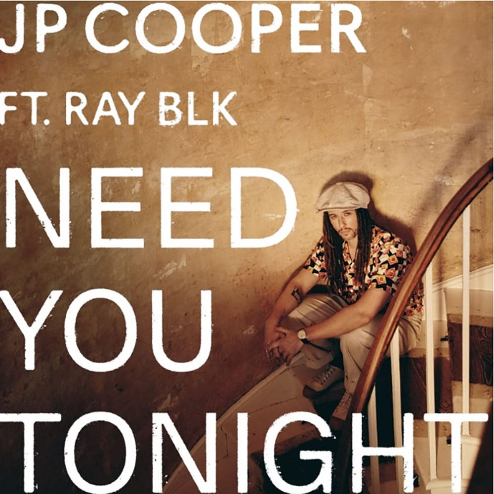 JP Cooper Need You Tonight