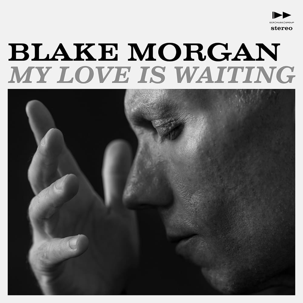 Blake Morgan My Love Is Waiting