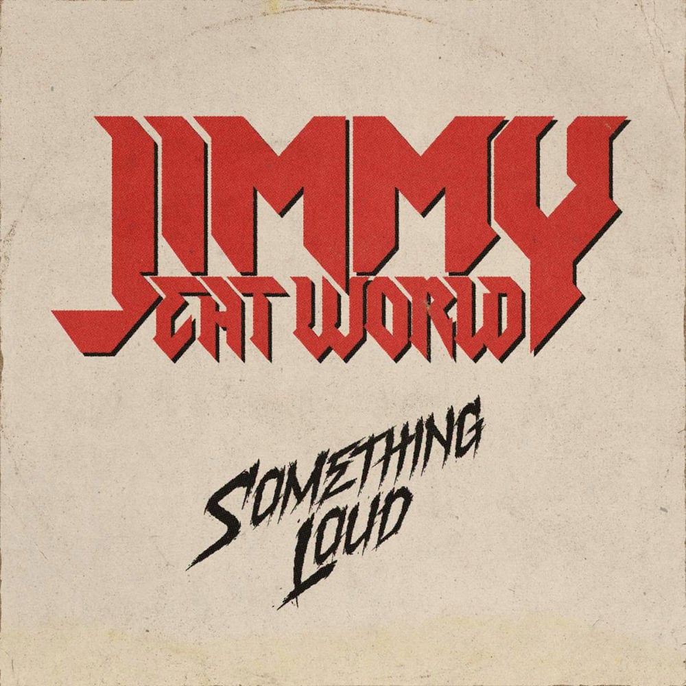Jimmy Eat World Something Loud