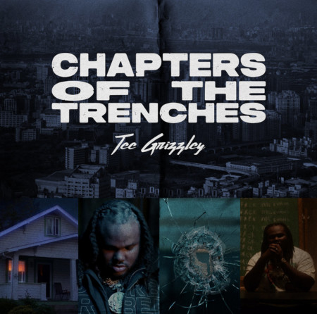 Tee Grizzley Chapters of The Trenches