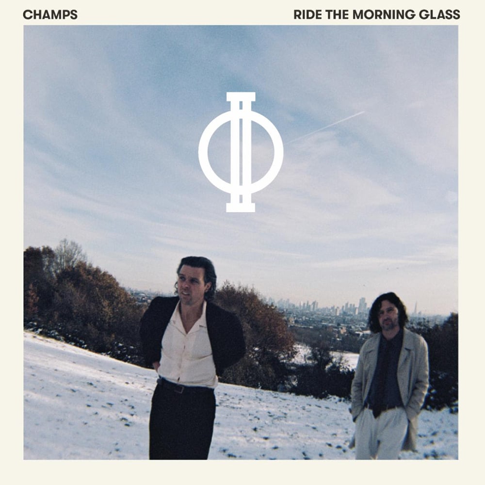 CHAMPS Ride The Morning Glass