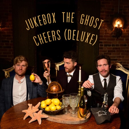 Jukebox The Ghost Cheers Deluxe