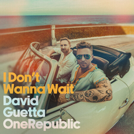 David Guetta OneRepublic I Don't Wanna Wait