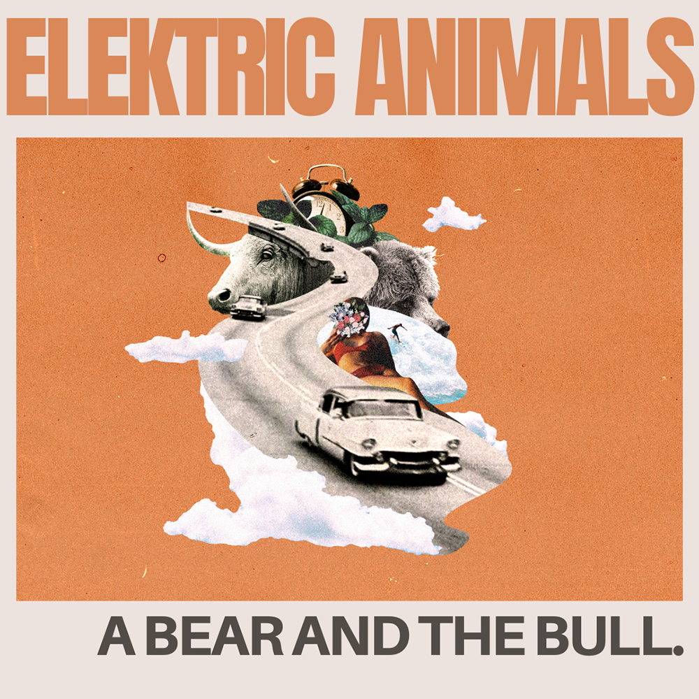 Elektric Animals A Bear And The Bull
