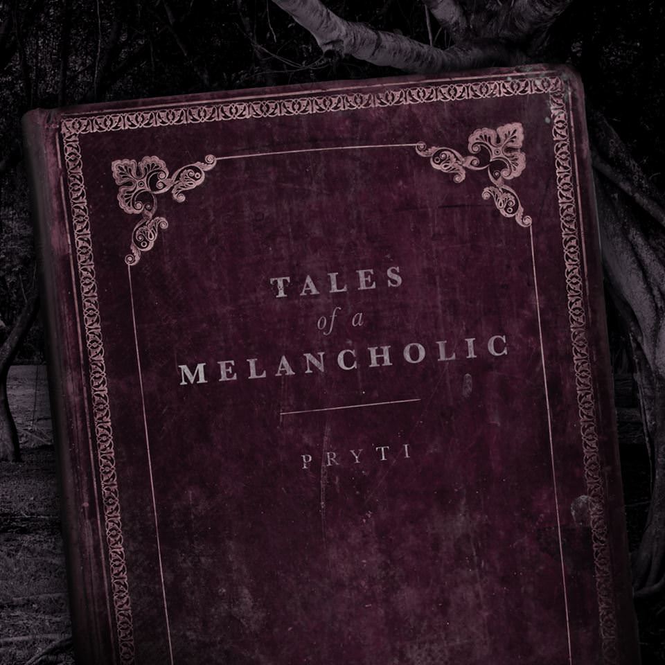 Pryti Tales of a Melancholic