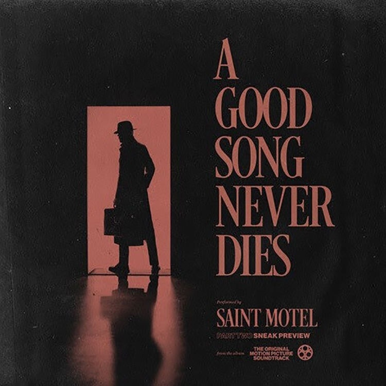 Saint Motel A Good Song Never Dies