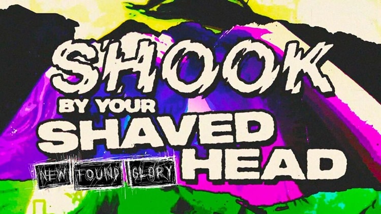 New Found Glory Shook By Your Shaved Head