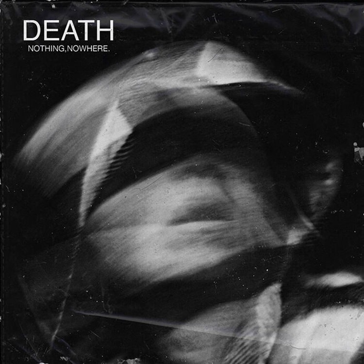 nothing nowhere Death